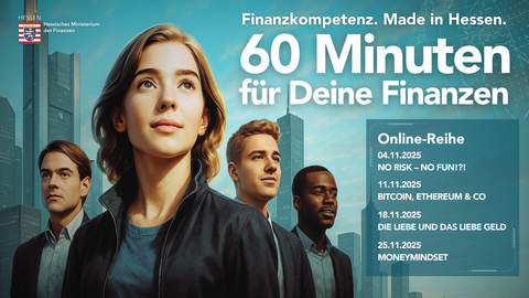 Ankündigungsplakat zur Online-Veranstaltungsreihe "60 Minuten für Deine Finanzen". Zu sehen ist eine junge Frau und drei junge Männer, im Bildintergrund sind die Silhouetten von Hochhäusern zu sehen.
